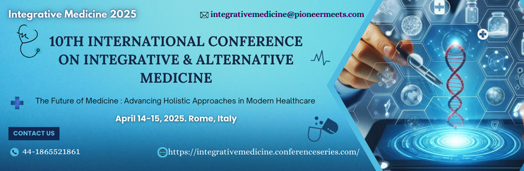 Integrative Medicine Rome, Integrative Medicine , Integrative Medicine Italy, Integrative Medicine 2025 , Alternative Medicine conferences Rome, Alternative Treatments , Integrative Medicine meetings , Alternative Treatments conference , Integrative Medicine events , Acupuncture, Herbal Medicine, Traditional Medicine
