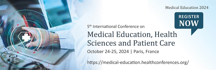 Medical Education 2024, Medical Education 2024 Events, Medical Education 2024 Meetings, Medical Education, Medical Education Symposiums, Medical Events, Medical Education Development, Medical Symposiums, October 24-25, 2024 in Paris, France.