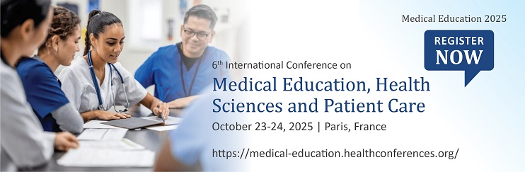 Medical Education 2025, Medical Education 2025 Events, Medical Education 2025 Meetings, Medical Education, Medical Education Symposiums, Medical Events, Medical Education Development, Medical Symposiums, October 23-24, 2025 in Paris, France.