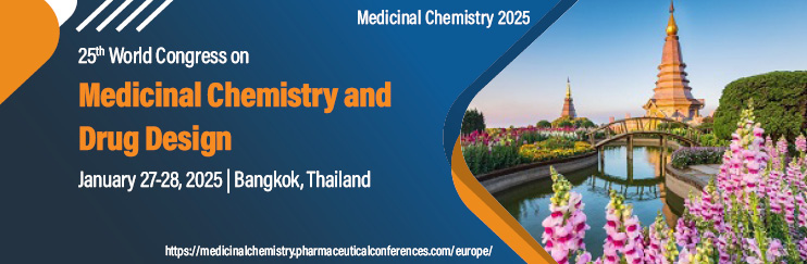 Medicinal Chemistry 2025, Medicinal Chemistry Conferences, Chemistry Conferences, Medicinal Chemistry Congress, Chemistry Conferences, Medicinal Chemistry Congress, Pharmaceutical Chemistry Conferences, Organic Chemistry Conferences, Medicinal Chemistry CPD Conferences, Medicinal Chemistry Conferences in Thailand