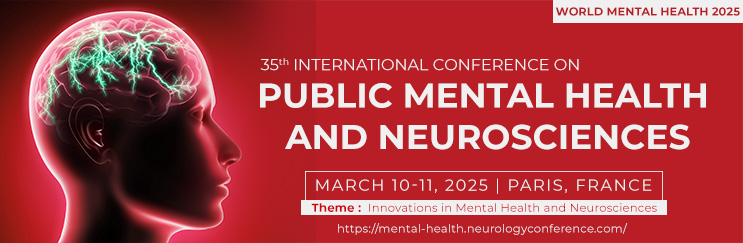 public mental health conference, neurosciences conference, neurology conference, conference series, international conference, world mental health 2025, mental health webinars, neurology webinars,
