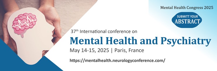 Mental Health Congress,  Mental Health Conference, Mental Health Summit, Mental Health Symposium, Mental Health Issues,  Mental Health Research, Mental Health Treatment, Mental Health Professionals, Mental Health Policy, Mental Health Advocacy, Mental Health Innovations, Mental Wellness, Psychological Well-being,  Mental Health Disorders, Mental He