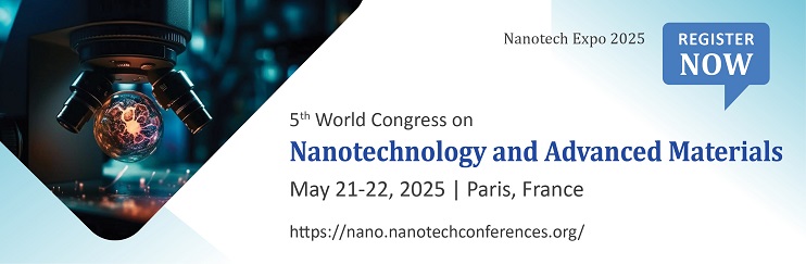 Nanotech Expo 2025, Nanotechnology Conference, Advanced Materials, International Conference on Nanotechnology and Advanced Materials