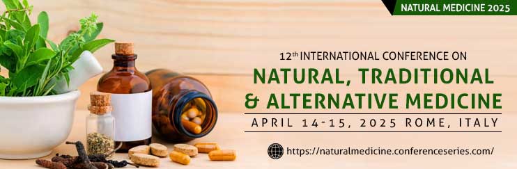 Natural medicine conferences 2025, Chinese medicine conference, complementary and alternative medicine conference, traditional medicine conferences, alternative medicine conference, naturopathic medicine conference, Rome traditional and natural product medicine conference, natural medicine