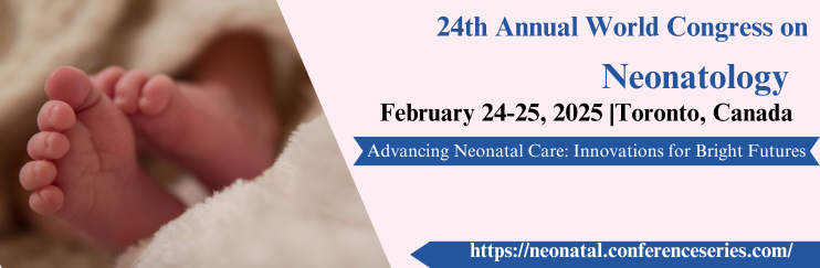 Neonatal-2025,Neonatology Conferences, Neonatology Meeting, Neonatology Congress, Neonatology Event, Neonatology Conference Tracks,  Neonatology conference, Neonatal Podcast congress, Neonatology Events in Canada
