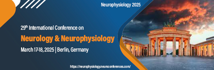 Neurophysiology Conferences, Neurology Conferences, Neurology Congress Europe, Neurology Meetings 2025 Germany, Clinical Neurology Conferences Asia, Neuroscience Conferences Middle East, Neurologists Meetings Canada and Japan