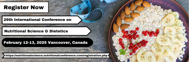 Nutritional science Conferences, Malnutrition, Public health Conferences, Food Science Conference, Nutritional science Conferences 2025, High-fiber diet, Food and Diet Conferences 2025, Nutrigenomics Conference 2025, Pediatric nutrition 2025, Canada, Vancouver, Canada Conference, Toronto Conference, 
 
