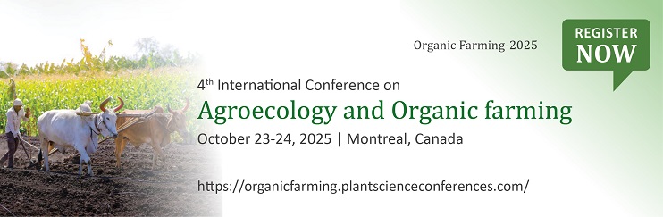 Organic Farming 2025, Best organic farming conference Canada, Top organic farming conference 2025, International organic farming conference Montreal, Organic farming conference October 2025, Sustainable agriculture conference Canada 2025, Organic agriculture international conference Montreal, Organic farming summit October 2025, Best agroecology co