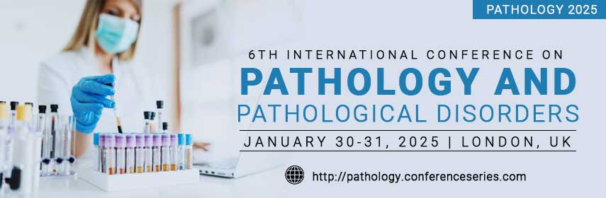 Pathology  2025, pathology, Pathology   Conferences, Pathology   Conferences ,Pathology   Meetings , Pathology   Events, Pathology, Pathology   Conferences in London, 6th International Conference on Pathology, Pathological Disorders, Medical Pathology, Pathology Innovations, Pathology Education
