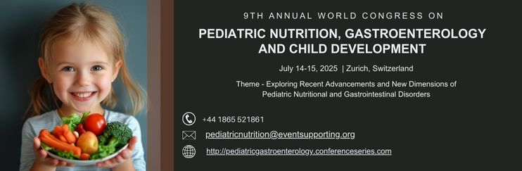 Pediatric Nutrition & Gastroenterology, Pediatric Gastroenterology conference, Pediatric Gastroenterology conferences, Pediatric Gastroenterology congress, Pediatric Gastroenterology congress, Global Pediatric Gastroenterology meetings, Europe Conference, American conference