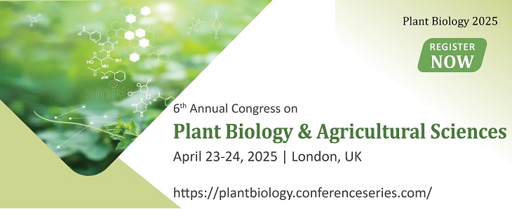 Plant Biology 2025, Plant Biotechnology Conferences 2025, Plant Science Conferences 2025, Plant Biology Conferences 2025,  Plant Biotechnology Conferences 2025, Plant Biology Meetings 2025, Plant Biotechnology Meetings 2025, Plant Tissue Culture Conference 2025, Plant Molecular Biology Congress 2025, Plant Biology Congress 2025.