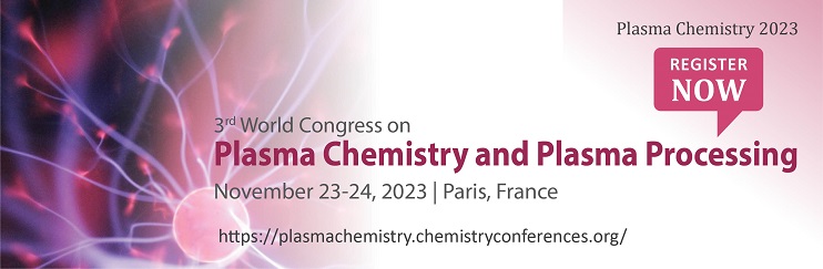 Plasma Chemistry 2023, Plasma Chemistry 2023 Meetings, Plasma Chemistry conferences 2023, List of upcoming Plasma Chemistry, Plasma Chemistry summits 2023, Plasma Chemistry Conferences, and Plasma Chemistry Meetings