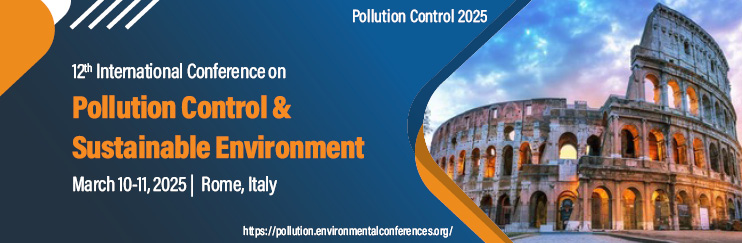 Pollution control, Sustainable environment, Environmental protection, Air quality management, Water pollution prevention, International Conference on Pollution Control & Sustainable Environment 2025, International Conference on Pollution Control & Sustainable Environment in Rome, Green technology, Sustainable development