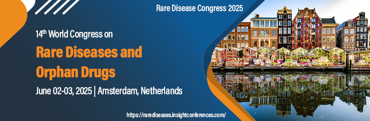 Rare disease conference 2025,Rare diseases, orphan diseases, genetic disorders, chronic rare diseases, rare disease epidemiology, paediatric rare diseases, rare disease diagnosis, orphan drugs, orphan drug designation, drug development, regulatory approval, clinical trials for orphan drugs, drug repurposing