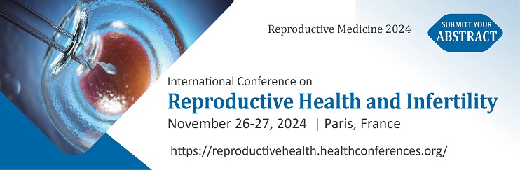 Reproductive Medicine Conferences ,  Reproductive Medicine 2024,Reproductive Technology webinar, Assisted Reproductive Technology Webinar, Reproductive Medicine online event, Reproductive Medicine Online Conferences, Reproductive Medicine  and Infertility Webinars, Gynecology & ObstetricsWebinars, Reproductive Medicine Podcast