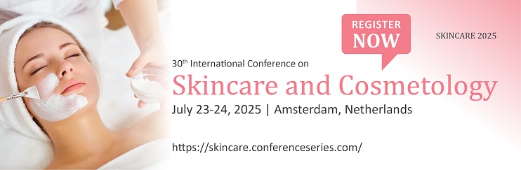 Skincare Conferences, Skincare 2025, SkinCare 2025 Events, Skincare and Cosmetology, Skincare Meetings, Skin Care and Cosmetology Congress 2025,  Cosmetology Convention,Amsterdam