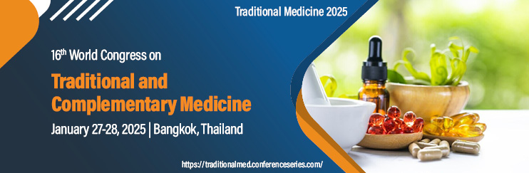 Traditional Medicine Conferences, Alternative Healthcare Event, Herbal Medicine on Stream Meet, Traditional Medicine Europe Meet, Complimentary Medicine Thailand Event, Chinese Medicine Thailand Conferences 2025, Traditional Medicine Conferences 2025