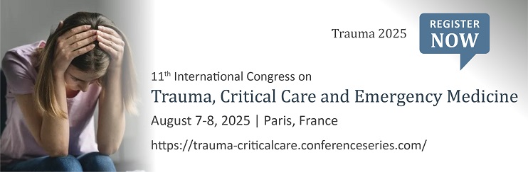 Trauma Conferences, Trauma 2025, Trauma 2025 Events, Trauma, Critical Care and Emergency Medicine, Trauma Conferences, Trauma Meetings, Trauma, Critical Care and Emergency Medicine, Trauma, Critical Care and Emergency Medicine Congress 2025, Trauma Symposiums, Trauma Convention