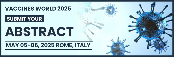 Vaccine,Vaccine Conference,Vaccine Conferences,Vaccine Congress,Vaccine Meeting 2025,Immunology Conference,Pathology,Vaccines,COVID-19 Vaccines,Malaria Vaccines
