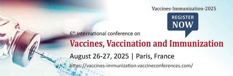 Vaccines Conference 2025, Vaccines 2025, Vaccines Immunization2025, Vaccines Meetings 2025, Vaccines Events 2025, Vaccines 2025, Vaccines Europe 2025, Vaccines and Immunization,  Vaccines and Immunization 2024, Vaccines and Immunization 2024 Events  ,  Vaccines and Immunization,  Vaccines and Immunization Conferences ,   Vaccines and Immunization 