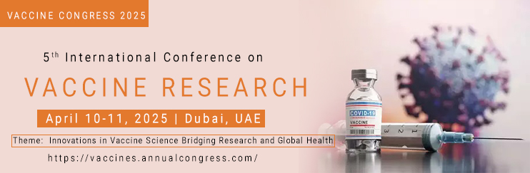 vaccine research, vaccines research, vaccine, vaccine meetings, conference series, vaccine congress, vaccine congress 2025, vaccine innovations, covid-19 vaccine, international conference,