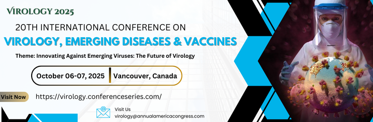 Virology Congress, Virology Conference Event, Virology Conference 2025, Vaccine Meetings, Emerging Disease Meetings 2025, Pandemic Preparedness, Virology 2025, Vaccine Development Events, Canada, Vancouver, Canada Conferences, Vancouver Conferences
