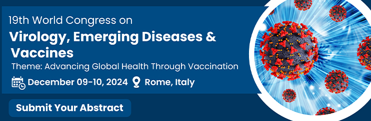 Virology,Virology Conference,Virology Conferences,Virology Congress,Virology Meeting,Emerging Diseases,Vaccines,Viral Infections,Vaccines Safety,Vaccine Research
