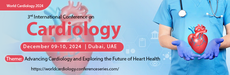 Top World Cardiology Conference, Cardiovascular Medicine, Cardiology Symposium, Global Cardiology Conference, Heart Rhythm Disorders, Cardiac Rehabilitation,  Myocardial Infarction, Angioplasty, Stent Placement, Heart Failure.