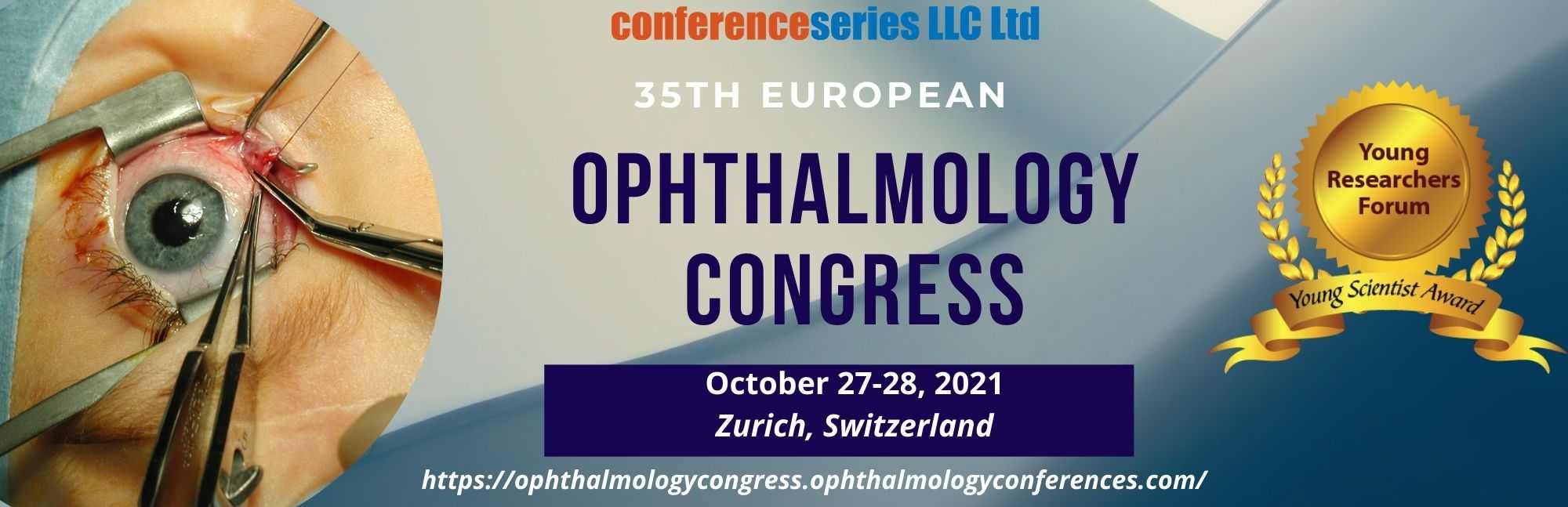 Ophthalmology Congress 2021 Ophthalmology Conferences 2021 Euro Ophthalmology 2021 Global Optometry Meetings World Eye Disease Event International Ophthalmologist Conferences Zurich Usa Europe Asia Pacific Middle East 2021 October